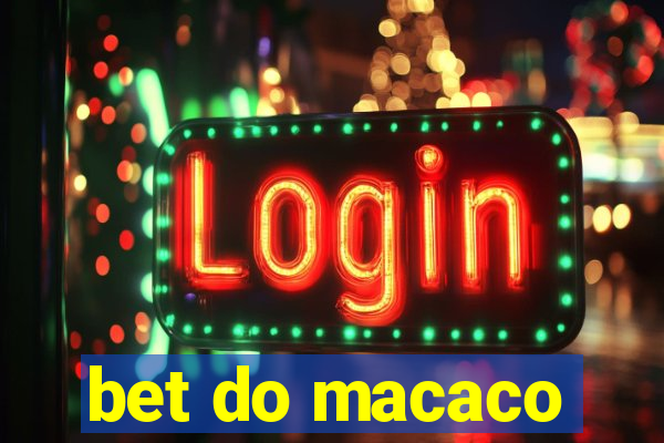 bet do macaco